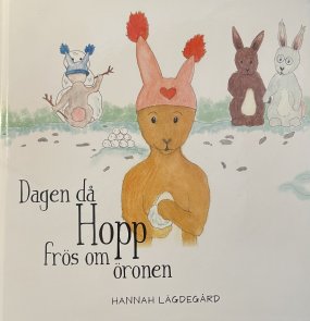 Barnbok 2-4 år: Dagen då Hopp frös om öronen